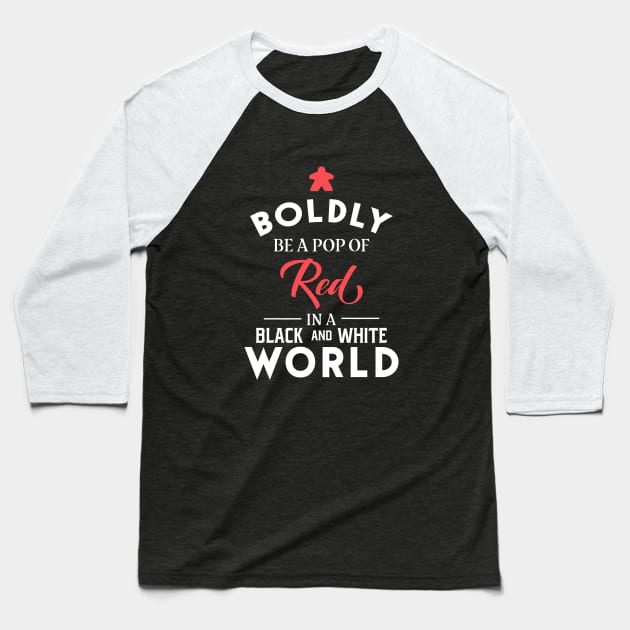 Red Meeple Boldly Be A Pop of Color Board Games Meeples and Tabletop RPG Addict Baseball T-Shirt by pixeptional